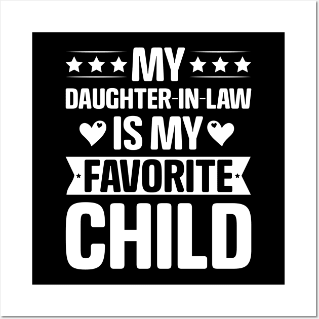 My Daughter In Law Is My Favorite Child Wall Art by nickymax915